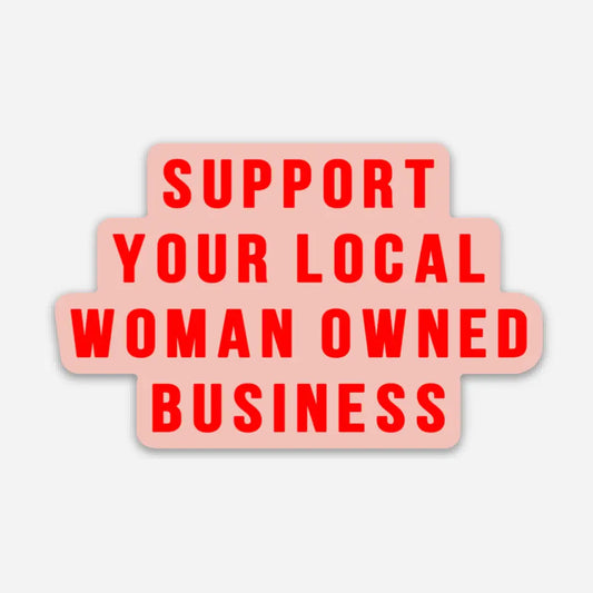 Support Your Local Woman Owned Business Sticker - Peach