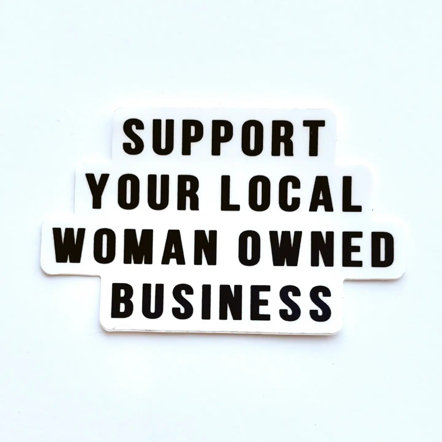 Support Your Local Woman Owned Business Sticker